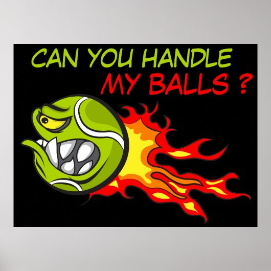 Angry Tennis Ball in Flammen mit funny Quote Poster (Vorne)