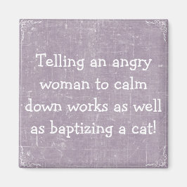 Angry Woman Funny Magnet