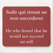 Angst Erfolg, Horace Zitat Mousepad (Vorne)
