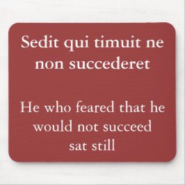 Angst Erfolg, Horace Zitat Mousepad