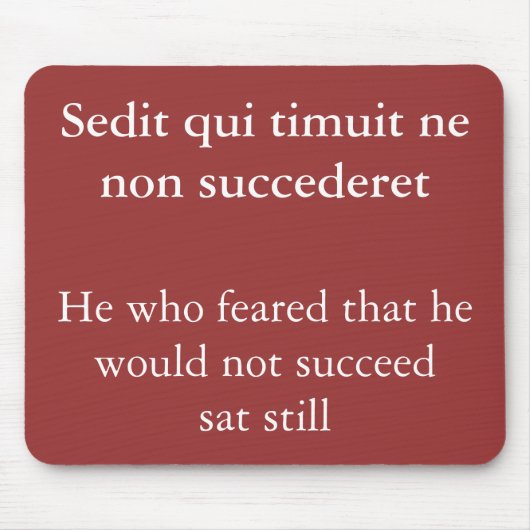 Angst Erfolg, Horace Zitat Mousepad (Vorne)