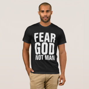 ANGST GOTT NICHT MAN, Christliche T - Shirt