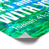 ANGST, ICH BIN MIT EUCH (ISaiah 41:10) Poster (Ecke)