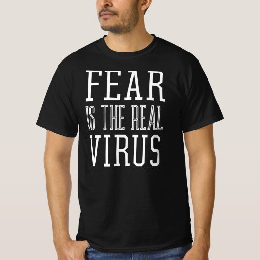 Angst ist der echte Virus-T - Shirt (Vorderseite)