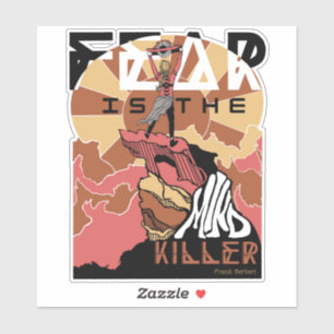 Angst ist der Sticker für den Mind Killer