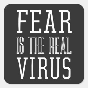 Angst ist der wahre Virus Quadratischer Aufkleber