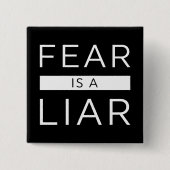 Angst ist ein Lügner Button (Vorderseite)