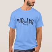 Angst ist ein Lügner  T-Shirt (Vorderseite)