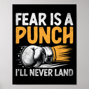 Angst ist ein Schlag, den ich nie beim Boxersport- Poster
