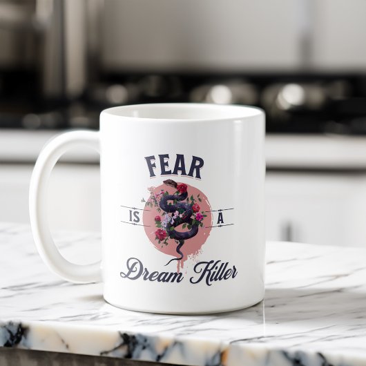 Angst ist ein Traumkiller - Motivierend Zitat Kaffeetasse