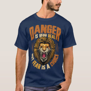 Angst ist eine Auswahl Motivation Löwenkopf-T - Sh T-Shirt