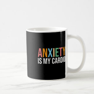Angst ist mein Cardio Retro-Bewusstsein für psychi Kaffeetasse