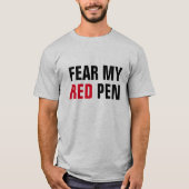 ANGST MEIN ROTER PEN Funny Educator oder Redakteur T-Shirt (Vorderseite)