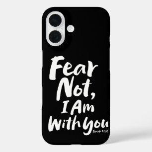 ANGST NICHT, BIN ich bei dir - Religiöse Hoffnung iPhone 16 Hülle