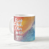 ANGST NICHT, BIN ich bei dir Religious - Isaiah 41 Kaffeetasse (Vorderseite Links)