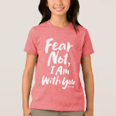 ANGST NICHT, BIN ich bei dir Religious - Isaiah 41 Tri-Blend Shirt (Vorderseite)