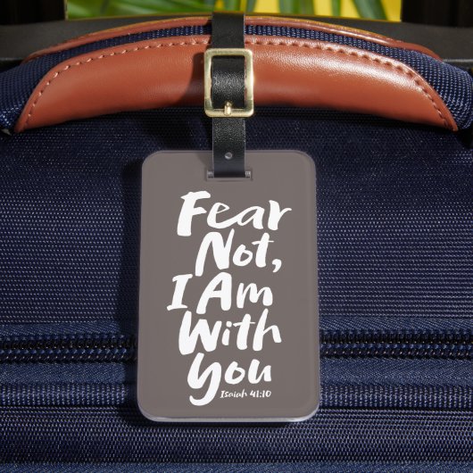 ANGST NICHT, BIN ICH MIT EUCH - Isaiah 41:10 Gott  Gepäckanhänger (Vorderseite Insitu 2)