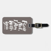 ANGST NICHT, BIN ICH MIT EUCH - Isaiah 41:10 Gott  Gepäckanhänger (Vorderseite horizontal)