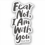 ANGST NICHT, ICH BIN Christlich mit dir - Isaiah 4 Aufkleber (Vorderseite)