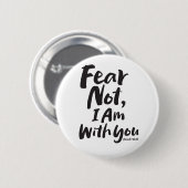 ANGST NICHT, ICH BIN Christlich mit dir - Isaiah 4 Button (Vorne & Hinten)