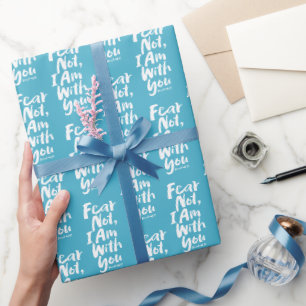 ANGST NICHT, ICH BIN Christlich mit dir - Isaiah 4 Geschenkpapier