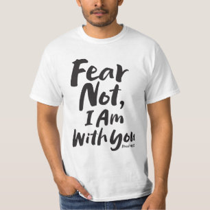 ANGST NICHT, ICH BIN Christlich mit dir - Isaiah 4 T-Shirt