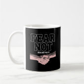Angst nicht - Isaiah 41:10 Kaffeetasse (Links)