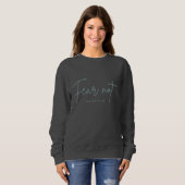 "Angst nicht." Isaiah 41:10 Sweatshirt (Vorne ganz)