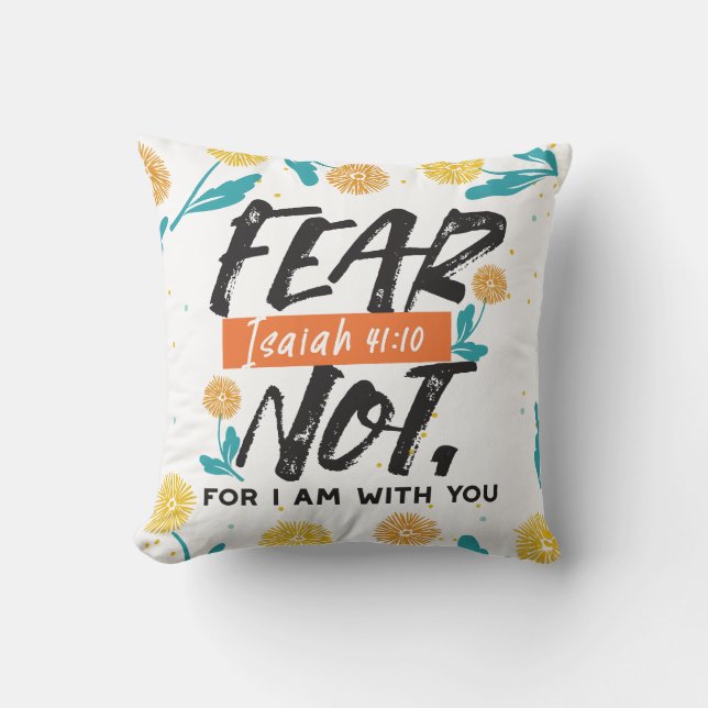 Angst nicht Isaiah Bible Verse Inspiration Design Kissen (Vorderseite)