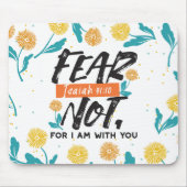 Angst nicht Isaiah Bible Verse Inspiration Design Mousepad (Vorne)