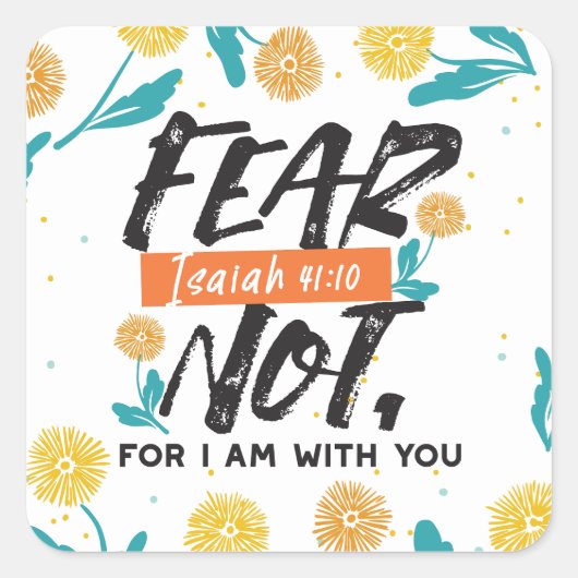 Angst nicht Isaiah Bible Verse Inspiration Design Quadratischer Aufkleber (Vorderseite)