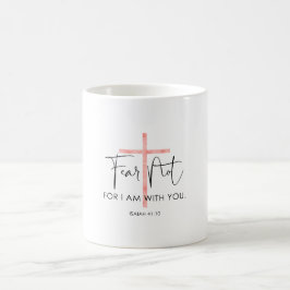 Angst nicht, weil ich bei dir bin Bibelverse Kaffeetasse