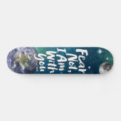 ANGST NICHT Weltraumplanet Christlich Isaiah 41 Skateboard (Horizontal)