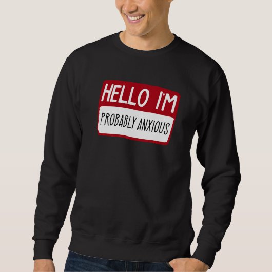 Angst Unbehaglich Ängstlich Unbehagen Stress Nervö Sweatshirt (Vorderseite)