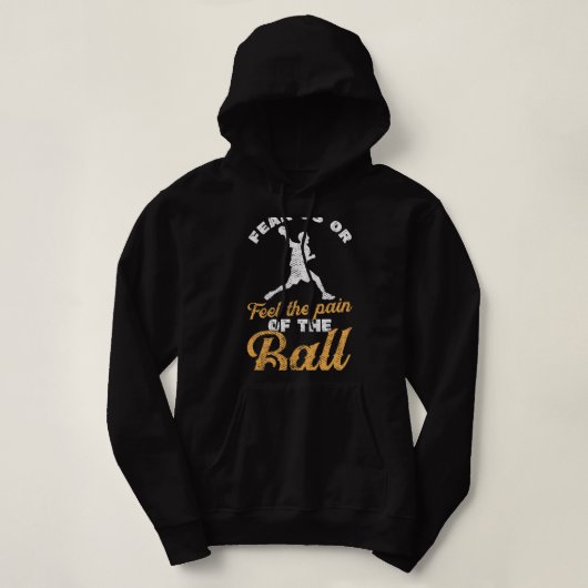 Angst uns oder fühlen die Schmerzen des Ball Dodge Hoodie (Design vorne)