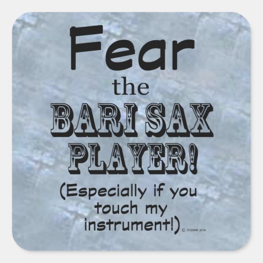Angst vor dem Bari Sax Player Square Sticker (Vorderseite)