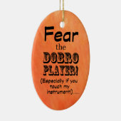 Angst vor dem Dobro-Spieler Keramik Ornament (Rechts)