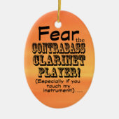 Angst vor dem Kontrabass-Klarinettenspieler Keramik Ornament (Vorne)