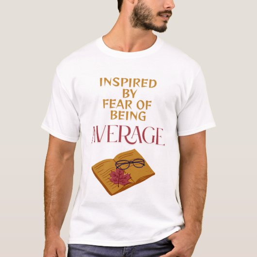 ANGST VOR DEM MITTELMAß T-Shirt (Vorderseite)