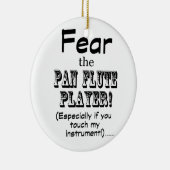Angst vor dem Pan Flute Player Keramik Ornament (Rechts)