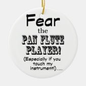Angst vor dem Pan Flute Player Keramik Ornament (Vorne)