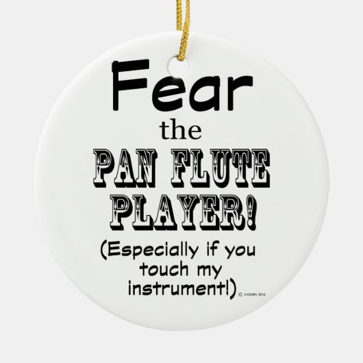 Angst vor dem Pan Flute Player Keramik Ornament (Vorne)