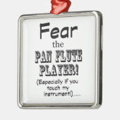 Angst vor dem Pan Flute Player Silbernes Ornament (Links)