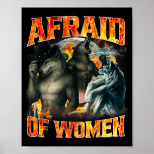 Angst vor Frauen Lustiges Alpha-Wolf-Meme Cringe M Poster