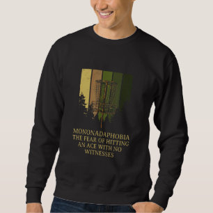 Angst vor Hitze einer Ace Disk Golf Spaß Golfer Me Sweatshirt