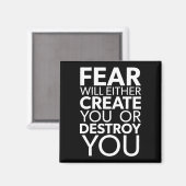 Angst wird Sie erschaffen oder zerstören - inspiri Magnet (Vorderseite/Rückseite)