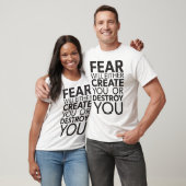 Angst wird Sie erschaffen oder zerstören - inspiri T-Shirt (Unisex)