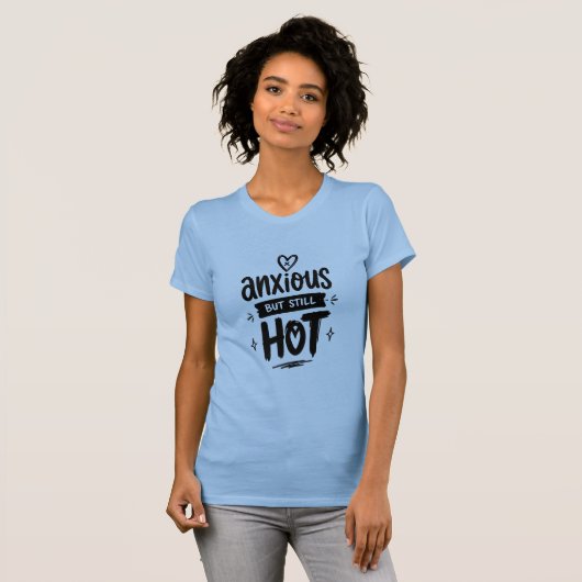 Ängstlich, aber heiß T-Shirt (Vorne ganz)