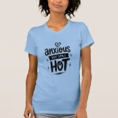 Ängstlich, aber heiß T-Shirt (Vorderseite)