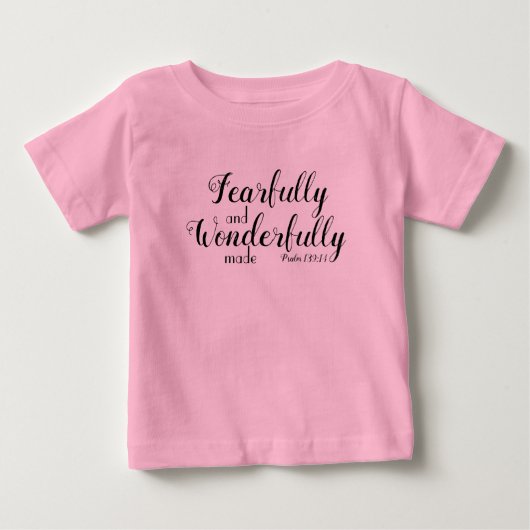 Ängstlich und wunderbar gemacht baby t-shirt (Vorderseite)
